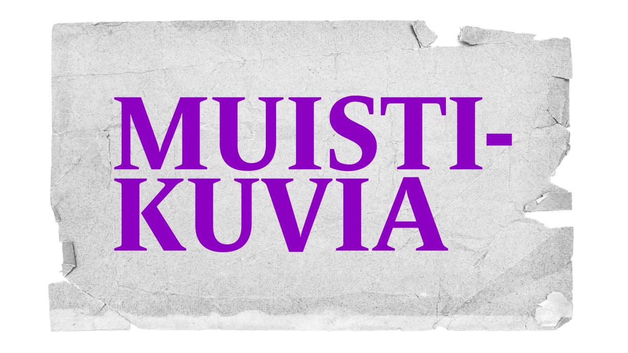 Muistikuvia.